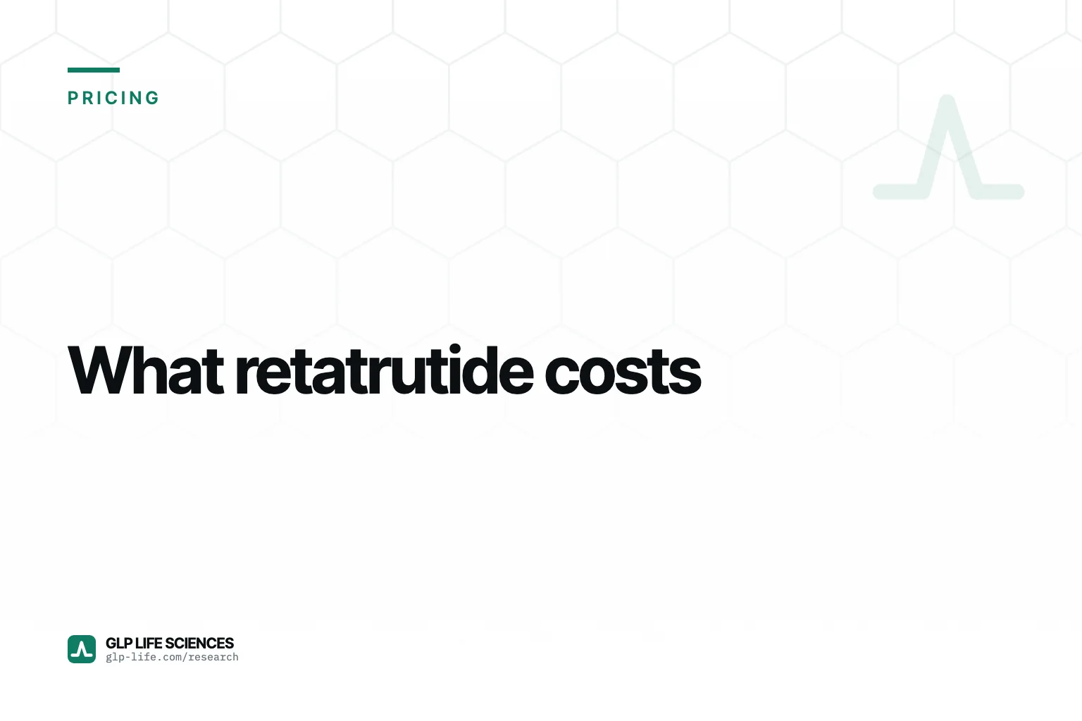 Article cover: What retatrutide costs, pricing, GLP Life Sciences